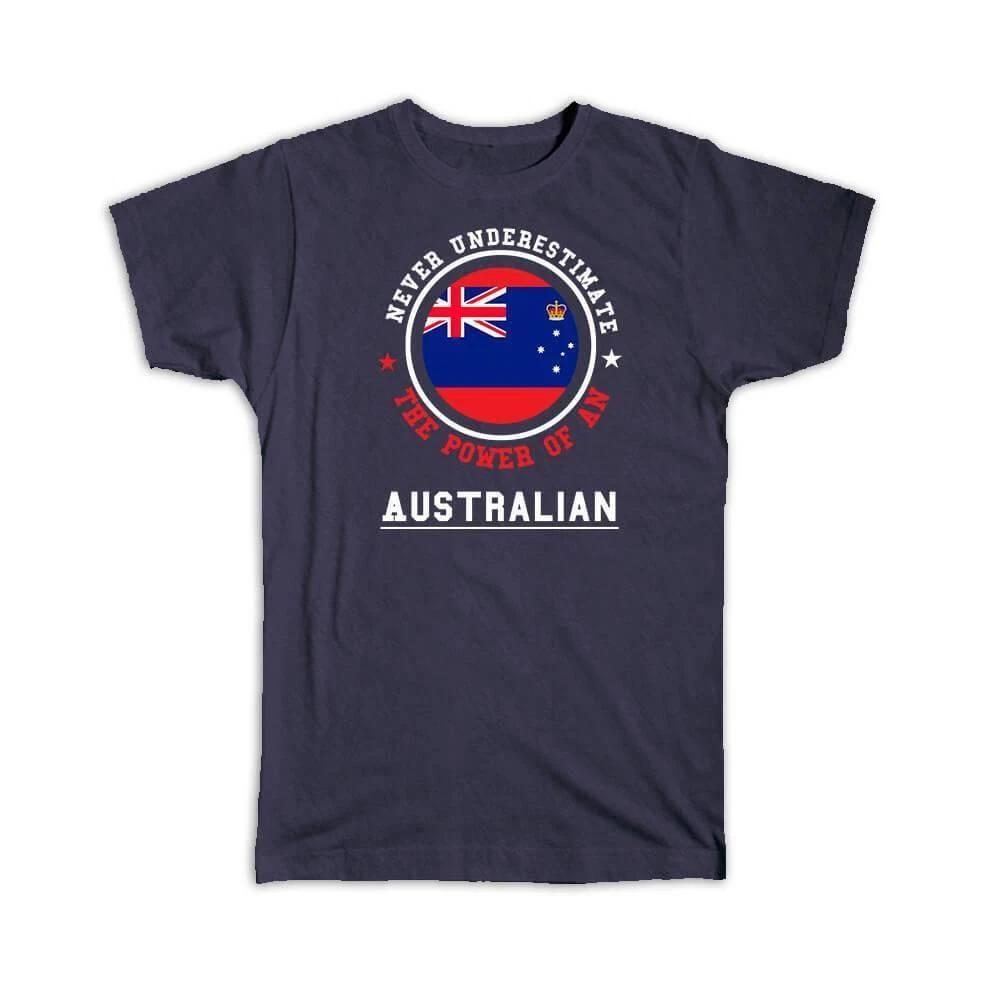 Gift T-Shirt : Australia Flag Never Underestimate The Power Australian Expat S