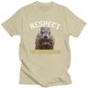 Respect The Groundhog T Shirt for Men Short Sleeves Humor Joke Sarcasm Clothing Streetwear Loose Oversized 100 Cotton Camisetas