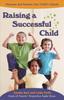 The Raising A Successful Child : Discover and Nurture Your Child's Talents Book