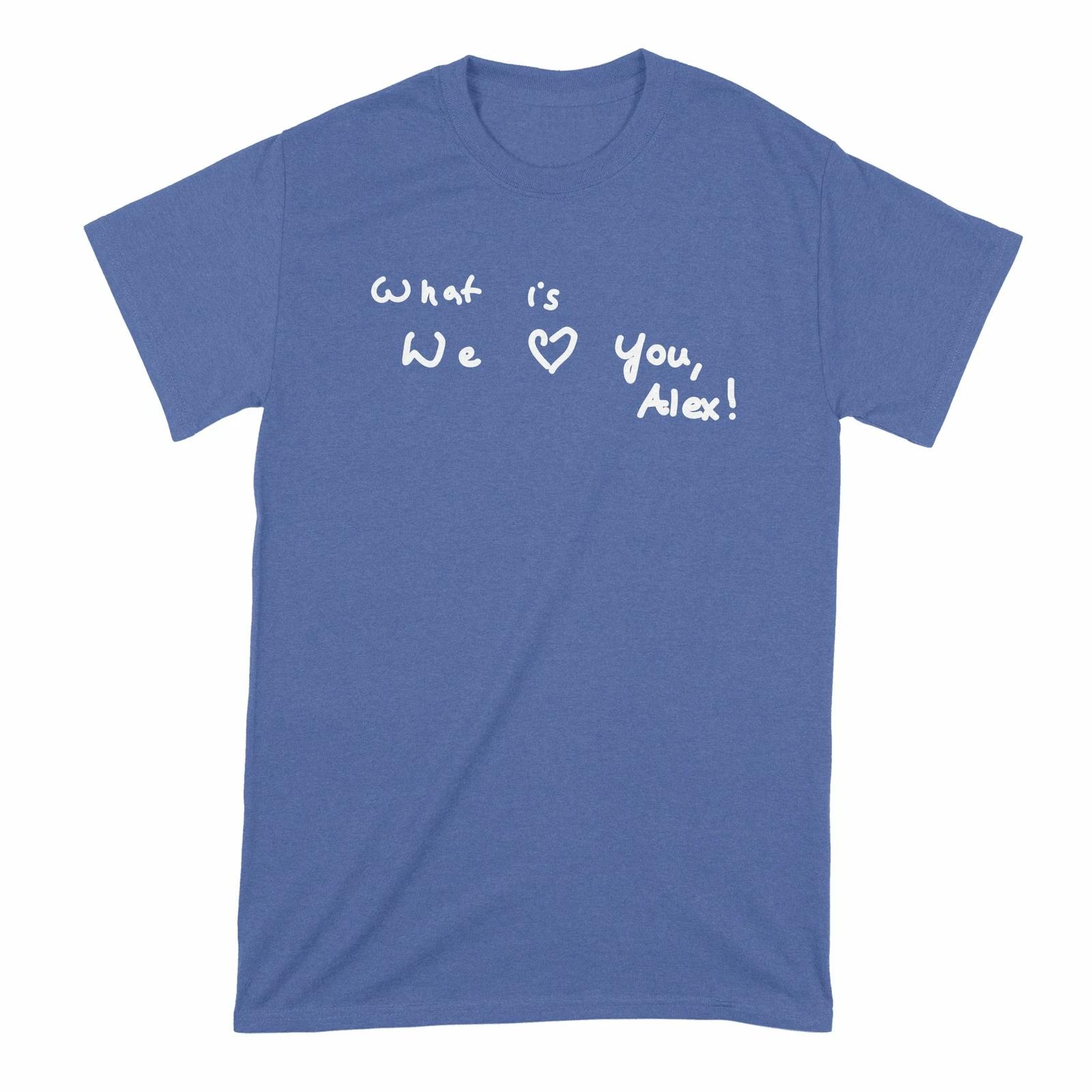 We Love You Alex Shirt Alex Trebek Shirt XL