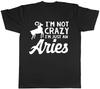 I'm Not Crazy I'm Just an Aries Mens Womens Ladies Unisex T-Shirt