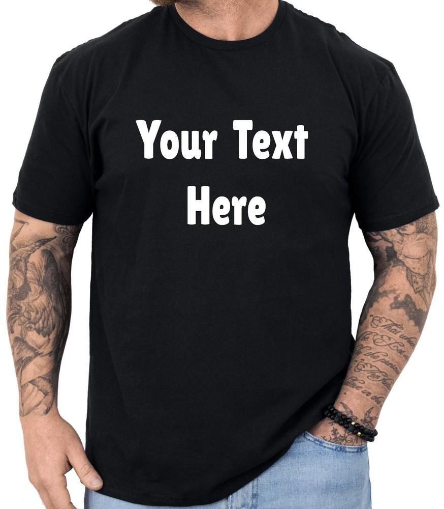 

Personalized T-shirt Custom Made Shirt Add Your Text Here Customized T Shirts DT L
