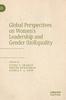 The Global Perspectives On Women's Leadership and Gender (In)Equality Book