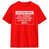 I See Dead People T-Shirt für Herren Re Baumwolle Lustige T-Shirts Rundhals Kurzarm Oberteile Einzigartig