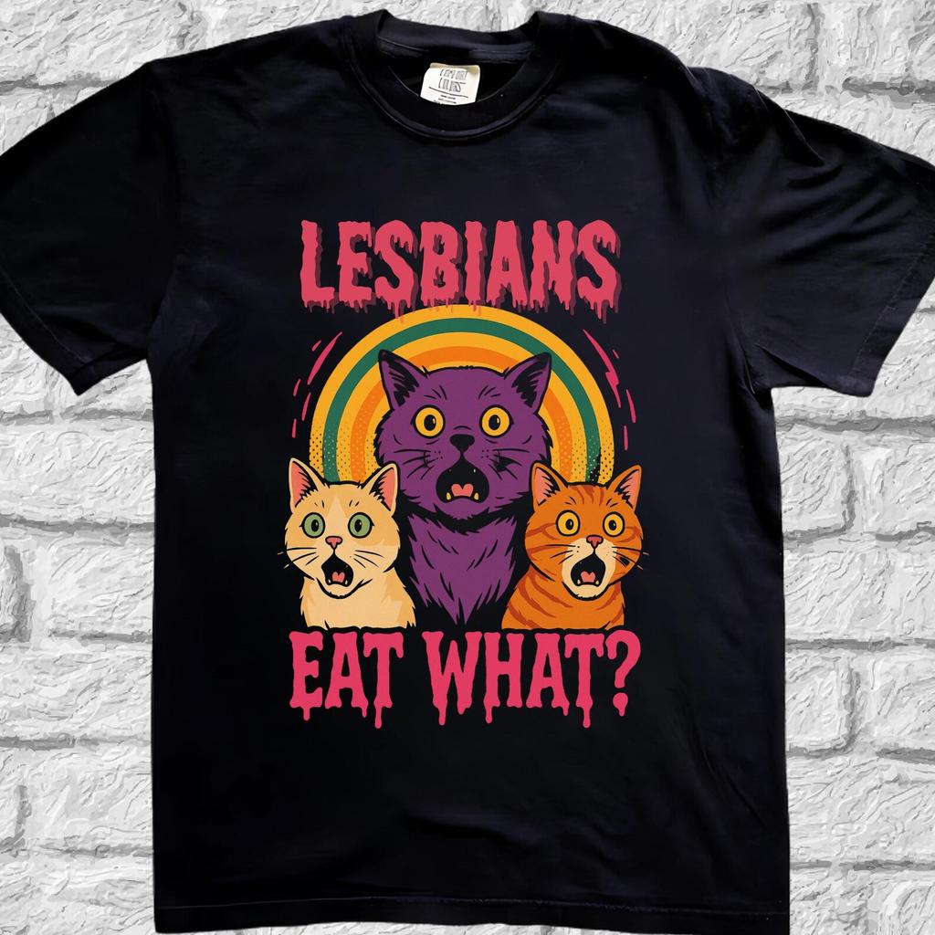 Lesbians Eat What T-Shirt,Honorary Lesbian Shirt,Gen Z Gag Gift,LGBT Meme Shirt,Edgy Dark Humor Shirt,Cursed Meme Shirt,Stupid LGBT Meme Tee