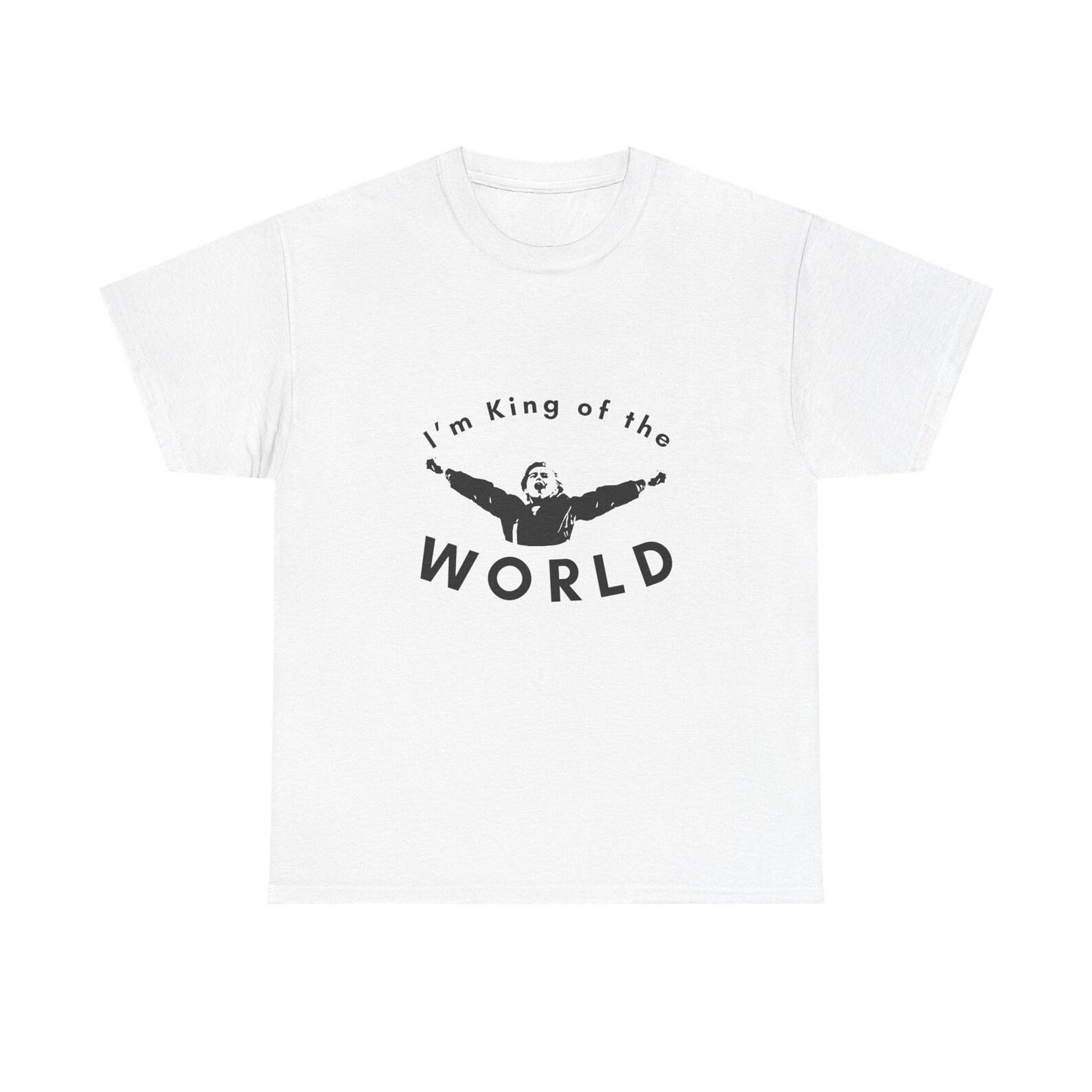I m King of the World Cotton Tee 3XL