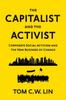 Kniha The Capitalist and the Activist : Corporate Social Activism and the New Business of Change??