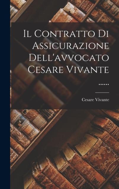 Kniha Il Contratto Di Assicurazione Dell'avvocato Cesare Vivante ......