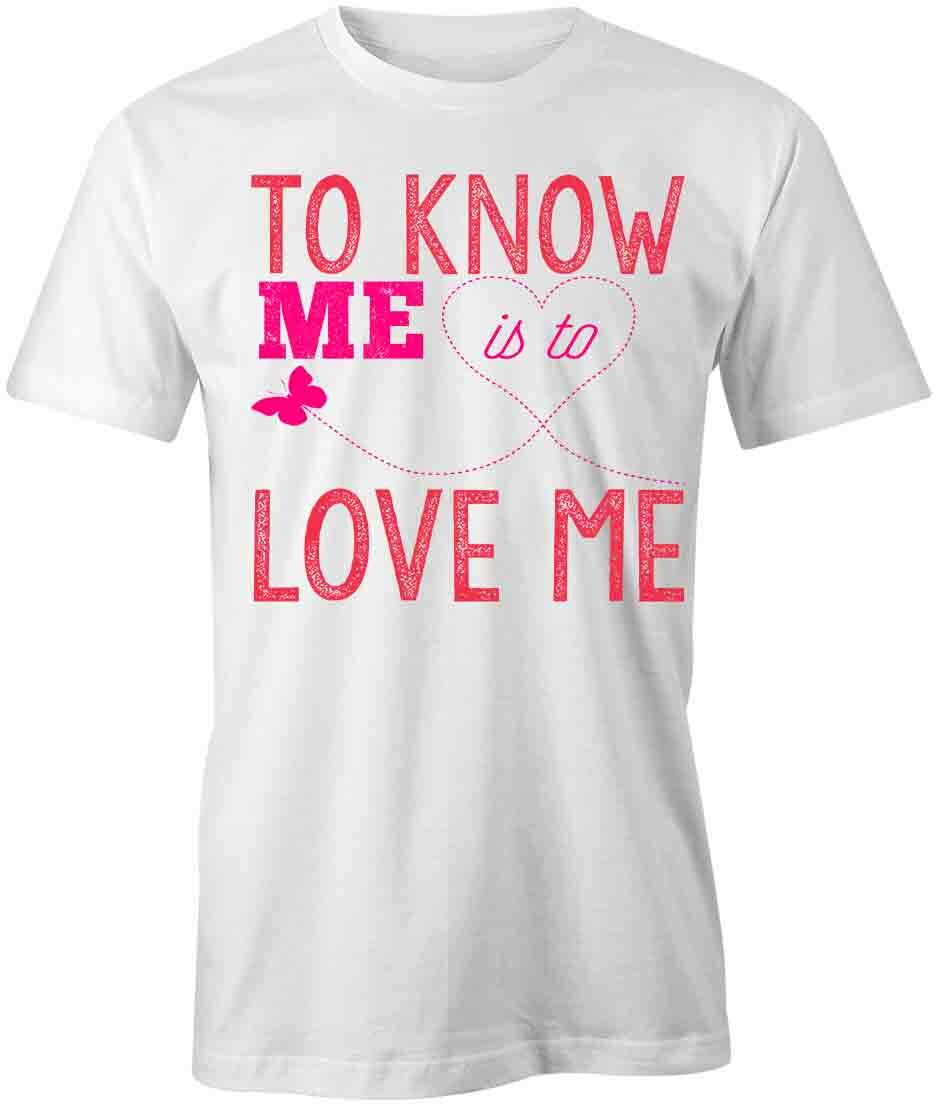 TO KNOW ME IS TO LOVE ME TShirt Tee Short-Sleeved Cotton ENDEARING S1WSA888 M