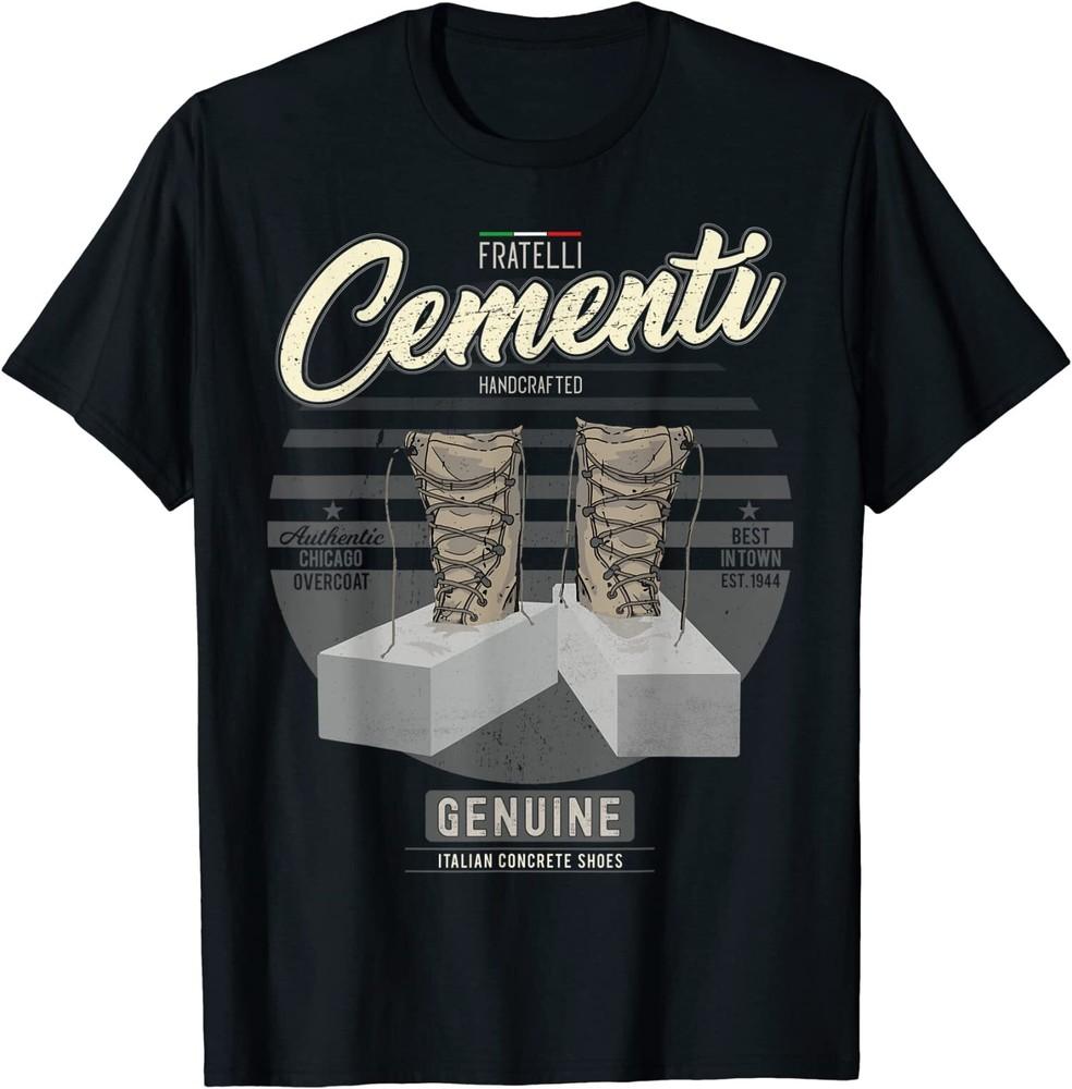 Новая Лимитированная Смешная Итальянская Мафия Италия Fratelli Cementi Футболка Унисекс Футболка XL