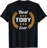 Best Toby Ever Funny Saying First Name Toby T-Shirt