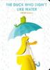 The Duck Who Didnt Like Water by Steve Small Board Book Book 9781398533837