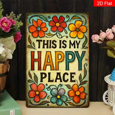 Metal Sign This Is My Happy Place X Vibrant Floral Design IndoorOutdoor Wall Art for Porch Garden Florist Park
