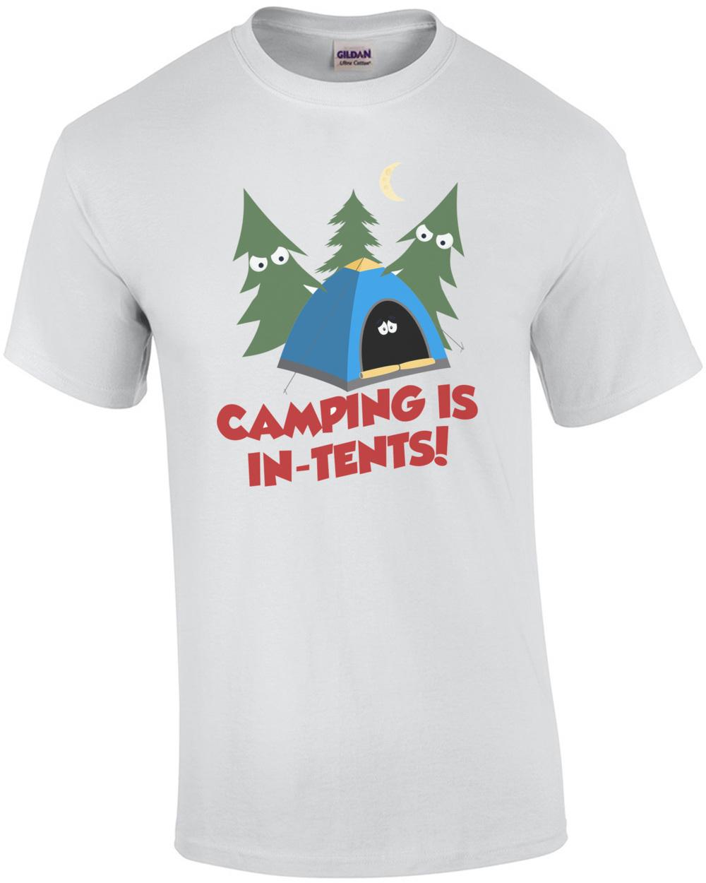 Camping Is In Tents. Funny Pun T-Shirt Unisex T-Shirt XXL
