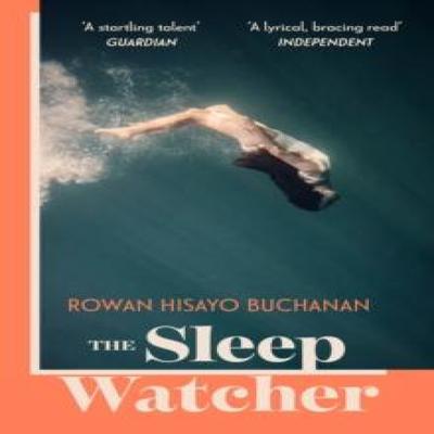 The Sleep Watcher by Rowan Hisayo Buchanan Paperback Book 9781399710664