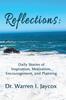 The Reflections : Daily Stories of Inspiration, Motivation, Encouragement, and Planning Book