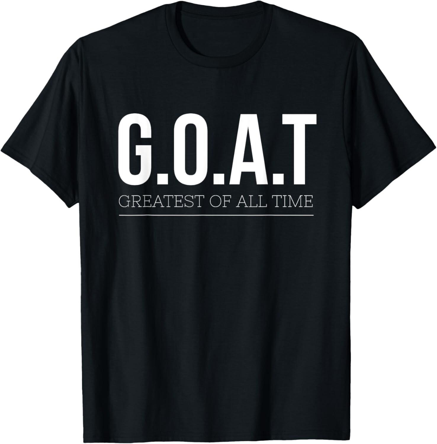 

G_O_A_T Greatest Of All Time T-Shirt Tee Gift Unisex T-Shirt 5XL різнокольоровий