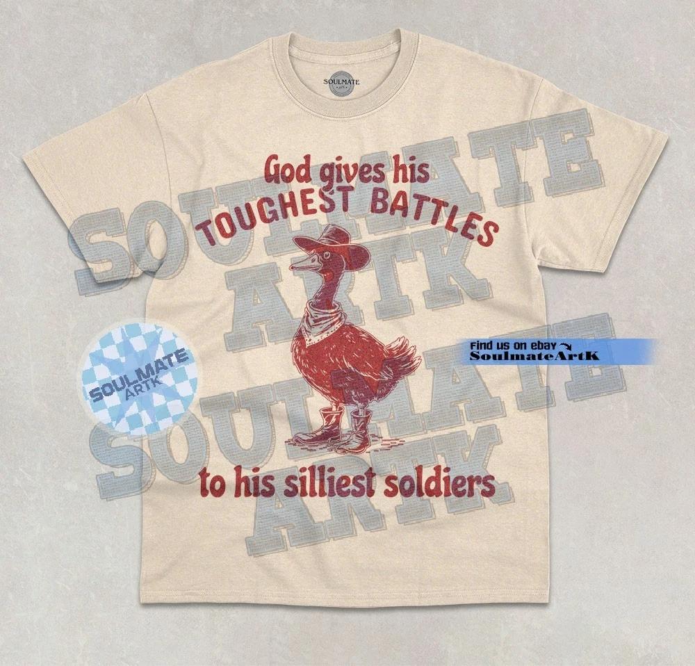 God Gives His Toughest Battles To His Silliest Soldiers T-Shirt Funny Joke Shirt M