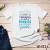 Thinking About My Garden Hobby Gardener Retirement Premium Unisex T-shirt