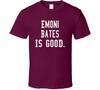 Emoni Bates Is Good T Shirt