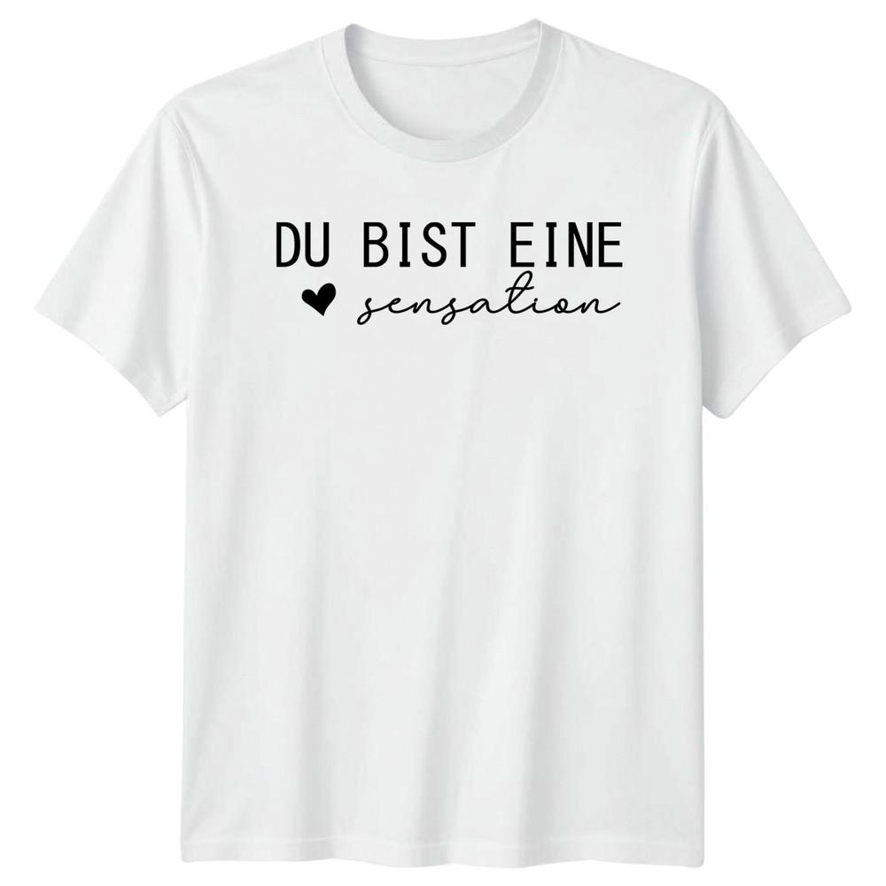Du Bist Eine Sensation Unisexs TShirt GerUnisex Sayings Motivational Birthday Gift S