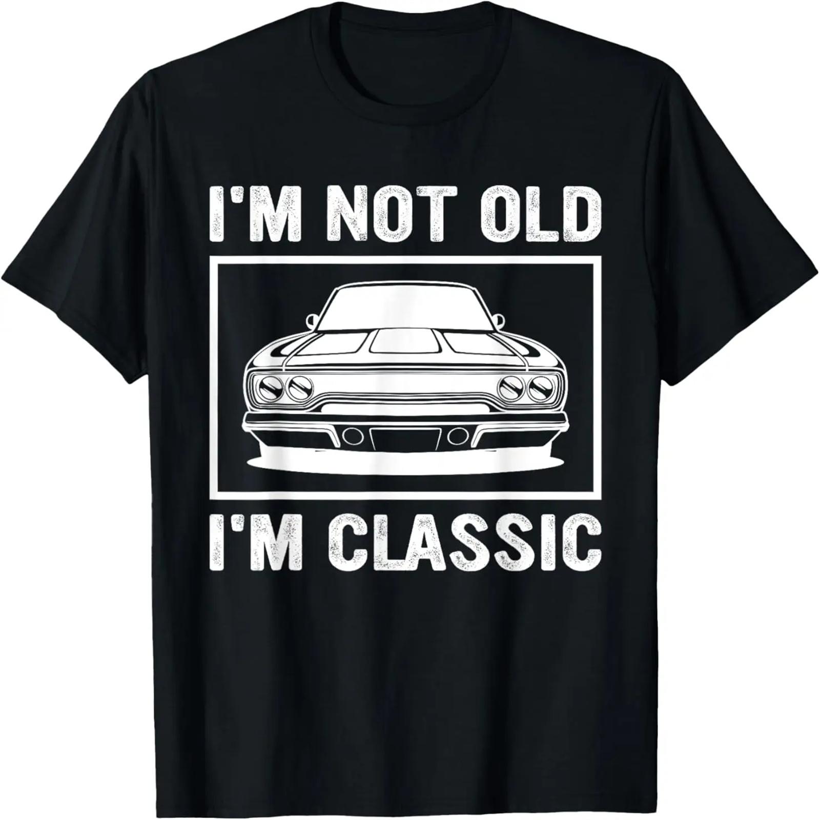 I m Not Old I m Classic Funny Car Graphic - Men & Women T-Shirt XXXXXL разноцветный