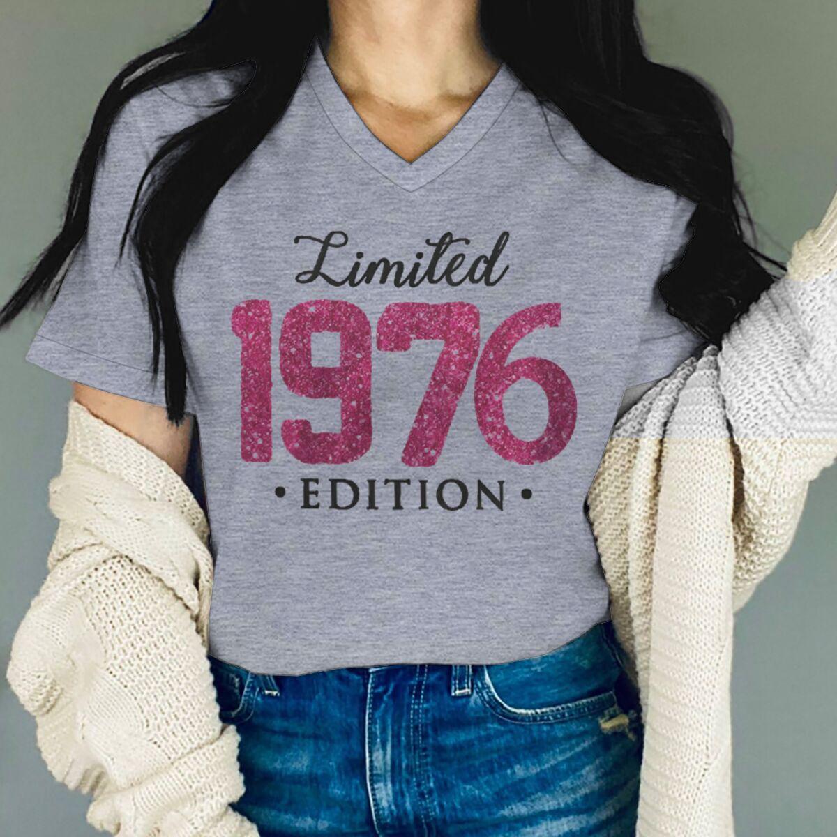 

Limited 1976 Edition Tshirts Fun Women Unisex Short Sleeve V Neck Birthday Commemoration Tshirts Gifts S