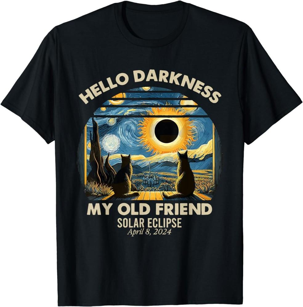 Hello Darkness My Old Friend Solar Eclipse April 08. 2024 Unisex T-Shirt Unisex T-Shirt L