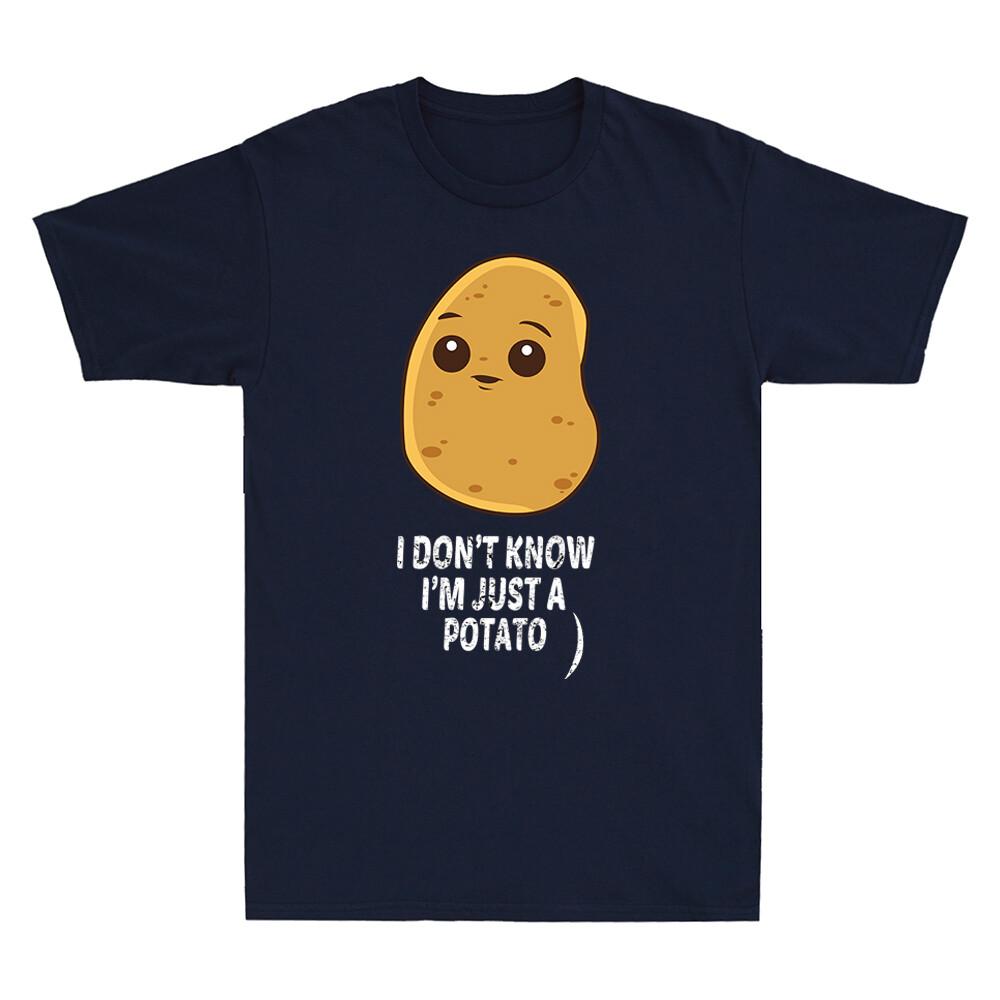 Potatoes I Don't Know I'm Just a Potato Food Vegetable Funny Meme Unisex's T-Shirt