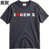 Men tshirt Anime Cotton Tshirt for man Brand summer For men t shirt I Love Gen X Short Sleeve Relaxed Fit Oneck Top tees