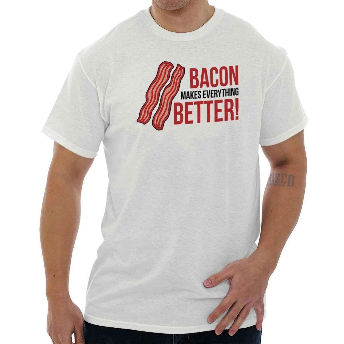Funny Food Bacon Makes Everything Better Womens or Mens Crewneck T Shirt Tee XS