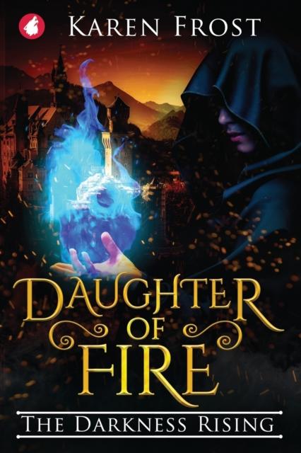The Daughter of Fire : The Darkness Rising : 2 Book