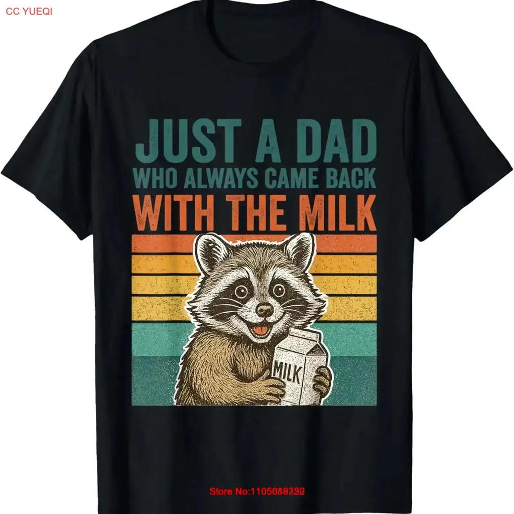 Just A Dad Came Back With The Milk Fathers Day Raccoon Sweat T Shirt Vintage Breathable Slightly Streetwear Stylish