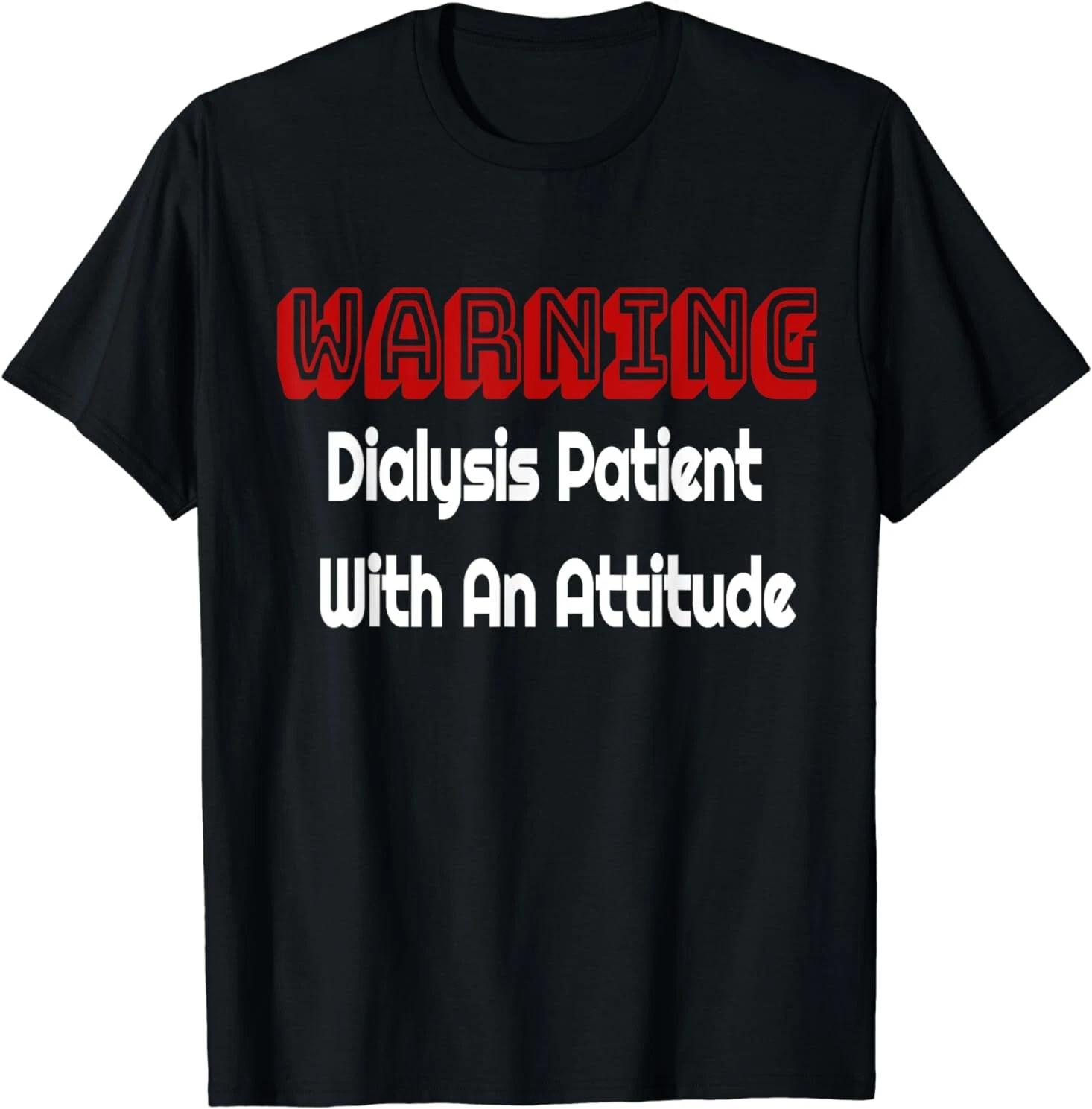 It s Just My Dialysis Shirt a Funny Dialysis Patient 2 T-Shirt S-3XL L