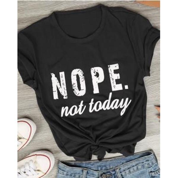 Nö Heute Nicht Buchstabenaufdruck T-Shirt Damen Kurzarm O-Ausschnitt Lockeres T-Shirt Sommer Damen T-Shirt Tops Camisetas Mujer