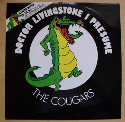 

7inch Record COUGARS Doctor Livingstone I Presume 12JCH50 JHC Internation 1988 UK Pop Used