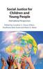 The Social Justice for Children and Young People : International Perspectives Book