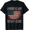 America A Country So Great Even It's Haters Won't Leave T-Shirt