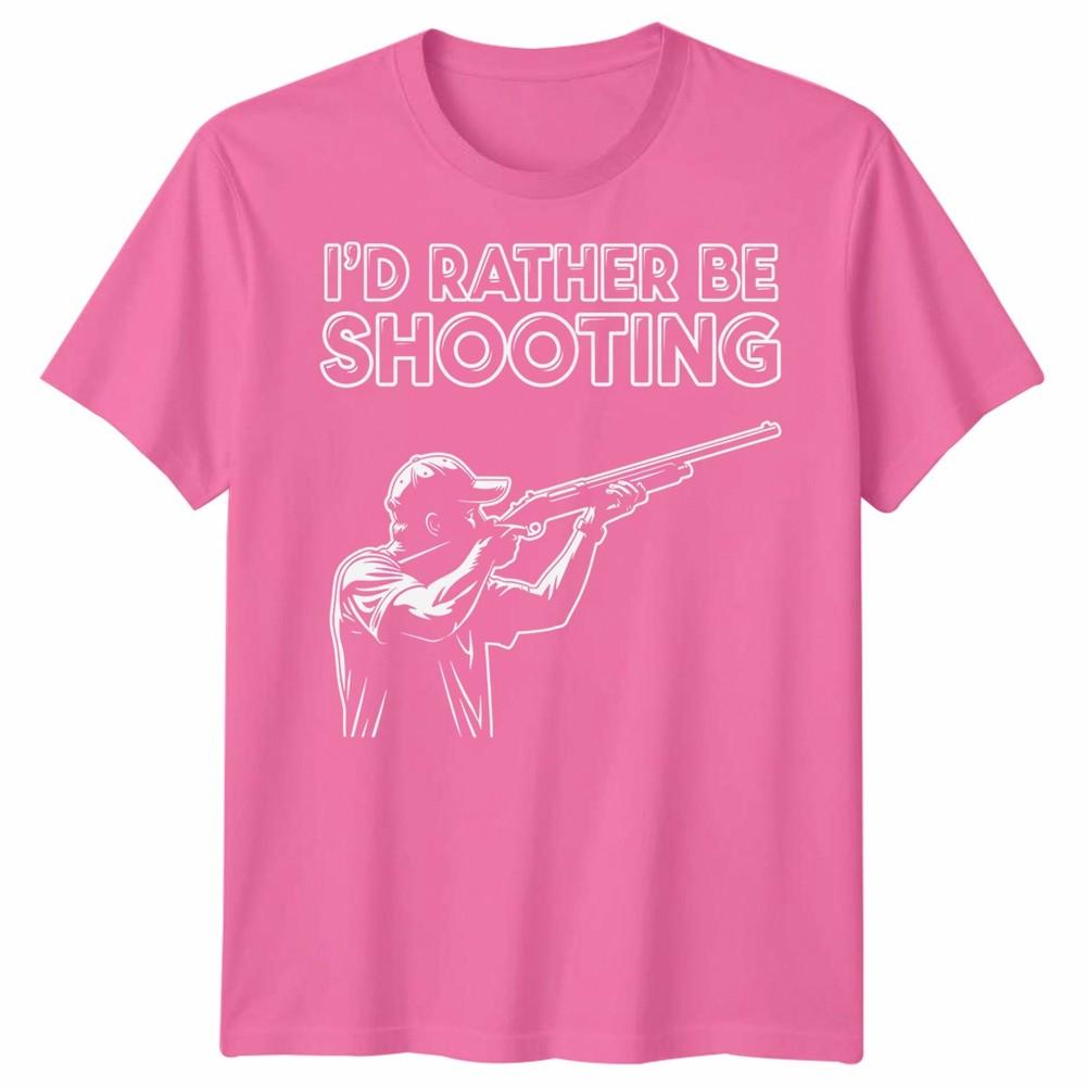 Id Rather Be Shooting Novelty Unisex T Shirt Fathers Day Gift Unisexs Unisexs Tee