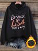 Women's Fashion Elegant Y2K Style "Because I'm LISA THAT's WHY" Print Hooded Sweatshirt Long Sleeve -Lined Pullover Hoodie Casual