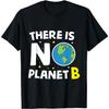 There Is No Planet B Earth Day Graphic T-Shirt Cotton Crew Neck Short Sleeve Daily Tee