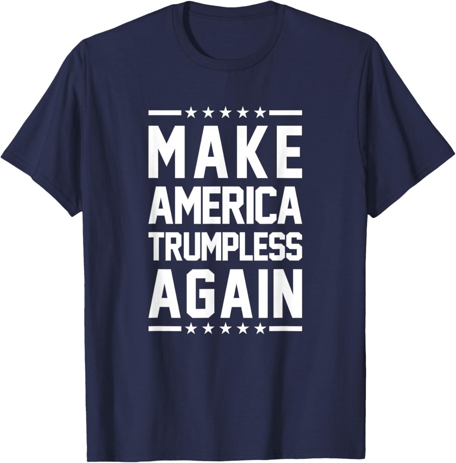 Make America Trumpless Again Anti Trump Unisex T-Shirt S разноцветный