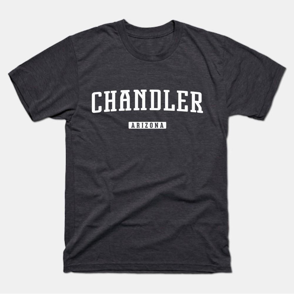 Chandler Shirt | Chandler Arizona T-Shirt | East Valley, Phoenix, Chandler Gift Unisex T-Shirt L