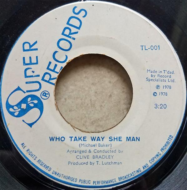 

7inch Record MICHAEL BAKER - Who Take Way She Man / I Like It TL001 Super Records 1978 Trinidad Reggae, Ska & Dub Used