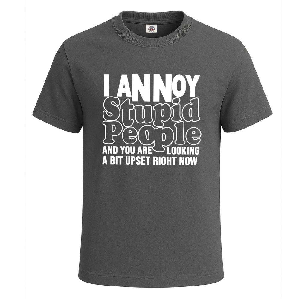 I annoy stupid people graphic novelty joke funny mens tshirt party gift tee top 2XL
