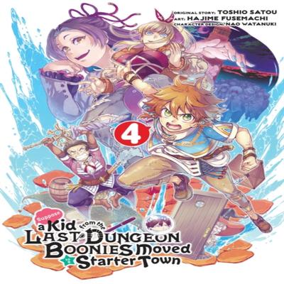 Suppose a Kid from the Last Dungeon Boonies Moved To a Starter Town 4 by Nao Watanuki Paperback Book 9781646090549