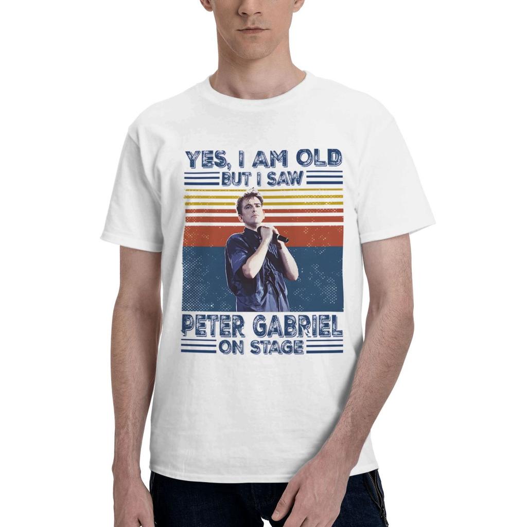 Im Old But I Saw Peter Gabriel On Stage 100 Cotton Casual Breathable Confortable Man Funny TShirt For Men Funny Gifts