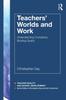 Kniha Teachers??? Worlds and Work : Understanding Complexity, Building Quality