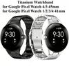 Curea de ceas din titan pentru Google Pixel Watch 4 3 45mm Curea metalică de lux pentru Google Watch Pixel 1 2 3 4 41MM Accesorii centură