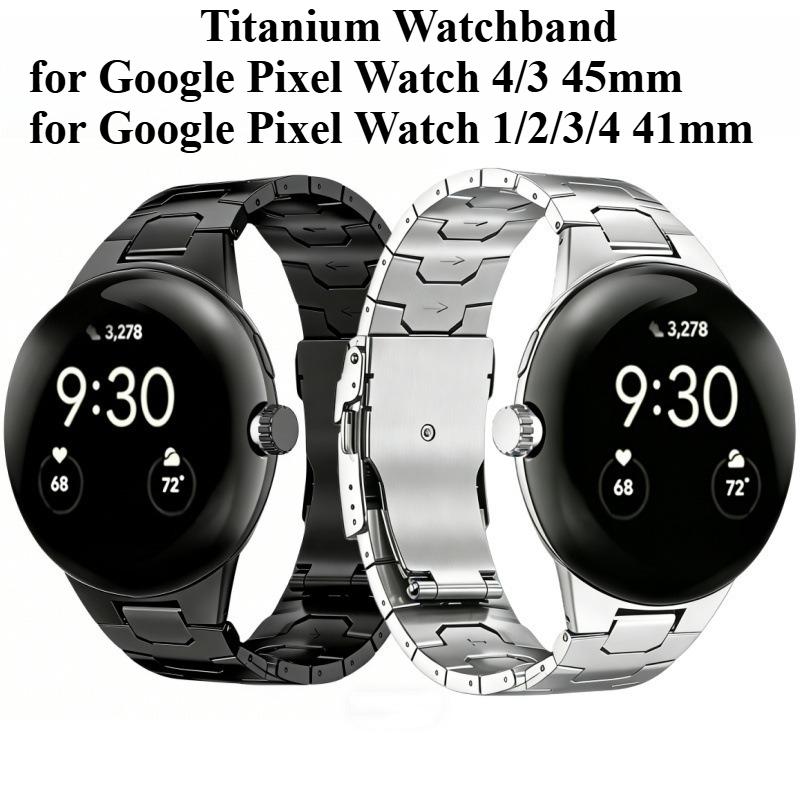 Titanium Watchband for Google Pixel Watch 4 3 45mm Luxury Metal Strap for Google Watch Pixel 1 2 3 4 41MM Belt Accessories